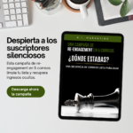 ¿Dónde Estabas? Una Campaña de Re-Engagement en 5 Correos
